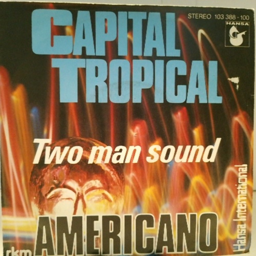 SINGLE / Two Man Sound – Capital Tropical / Americano