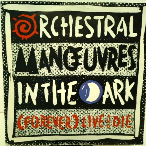 SINGLE / Orchestral Manœuvres In The Dark* – (Forever) Live And Die