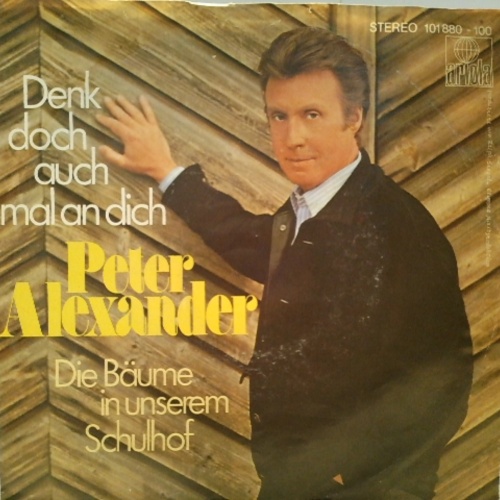 SINGLE / Peter Alexander – Denk Doch Auch Mal An Dich