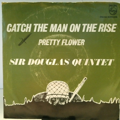 SINGLE / Sir Douglas Quintet – Catch The Man On The Rise