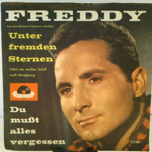 SINGLE / Freddy* – Unter Fremden Sternen / Du Mußt Alles Vergessen