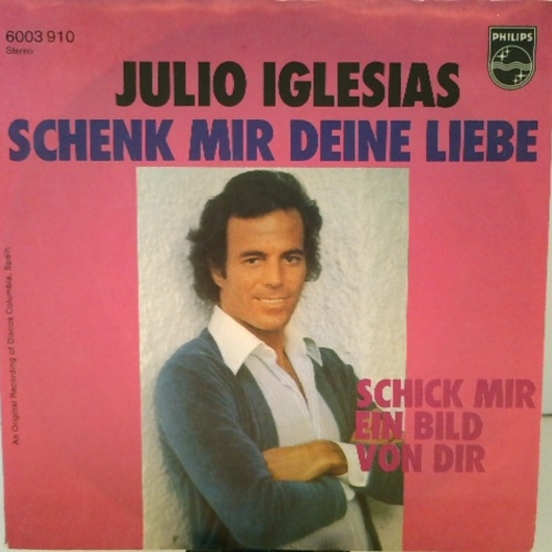 SINGLE / Julio Iglesias – Schenk Mir Deine Liebe