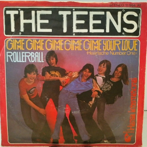 SINGLE / The Teens – Gimme Gimme Gimme Gimme Gimme Your Love / Rollerball