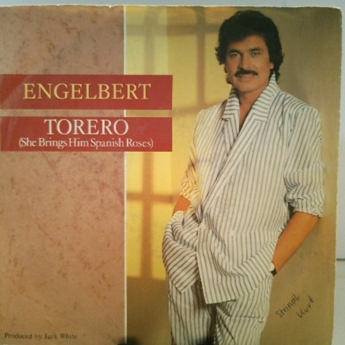 SINGLE / Engelbert* – Torero (She Brings Him Spanish Roses)