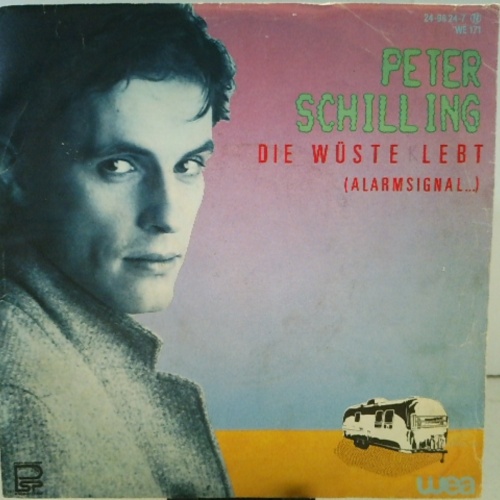 SINGLE / Peter Schilling – Die Wüste Lebt (Alarmsignal...)