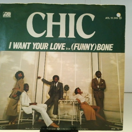 SINGLE / Chic – I Want Your Love / (Funny) Bone