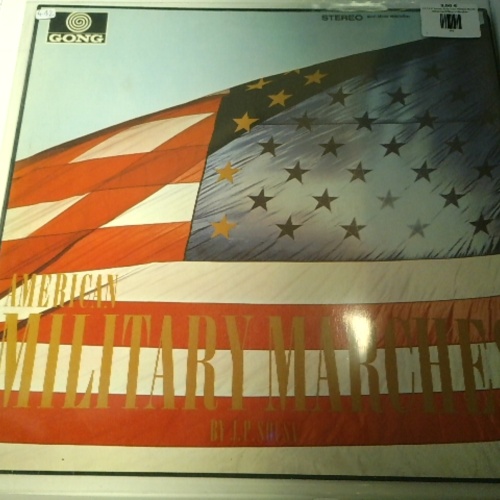 LP / J. P. Sousa, American Military Band – American Military Marches