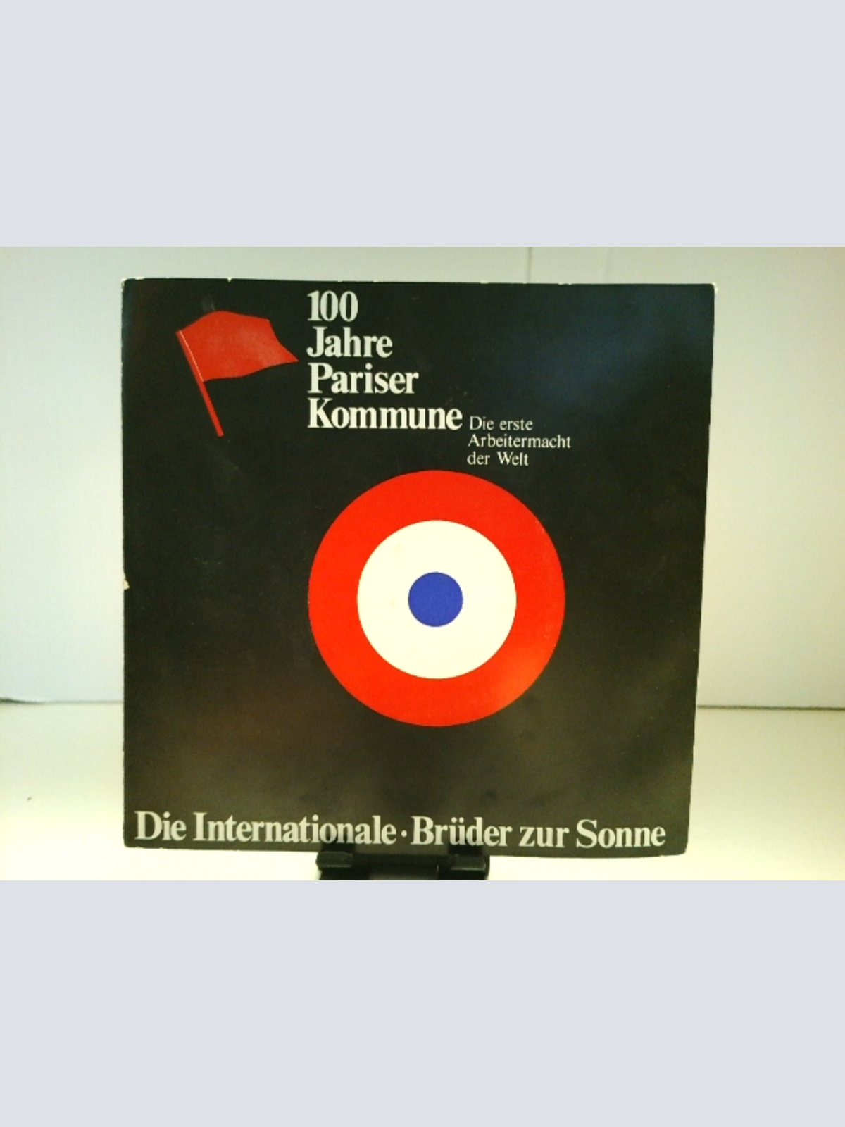 SINGLE / Various – 100 Jahre Pariser Kommune - Die Erste Arbeitermacht Der Welt