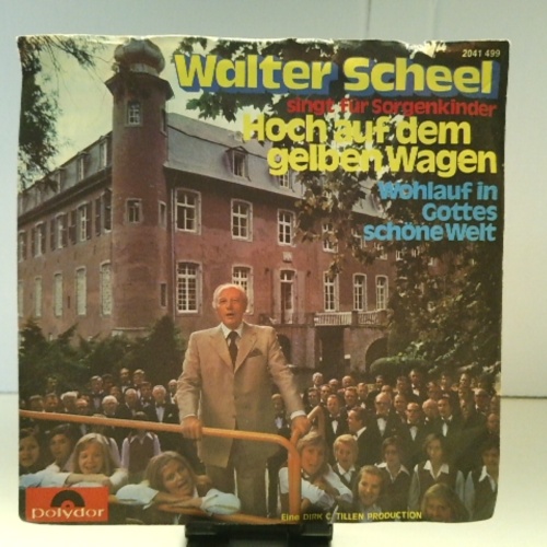 SINGLE / Walter Scheel – Hoch Auf Dem Gelben Wagen