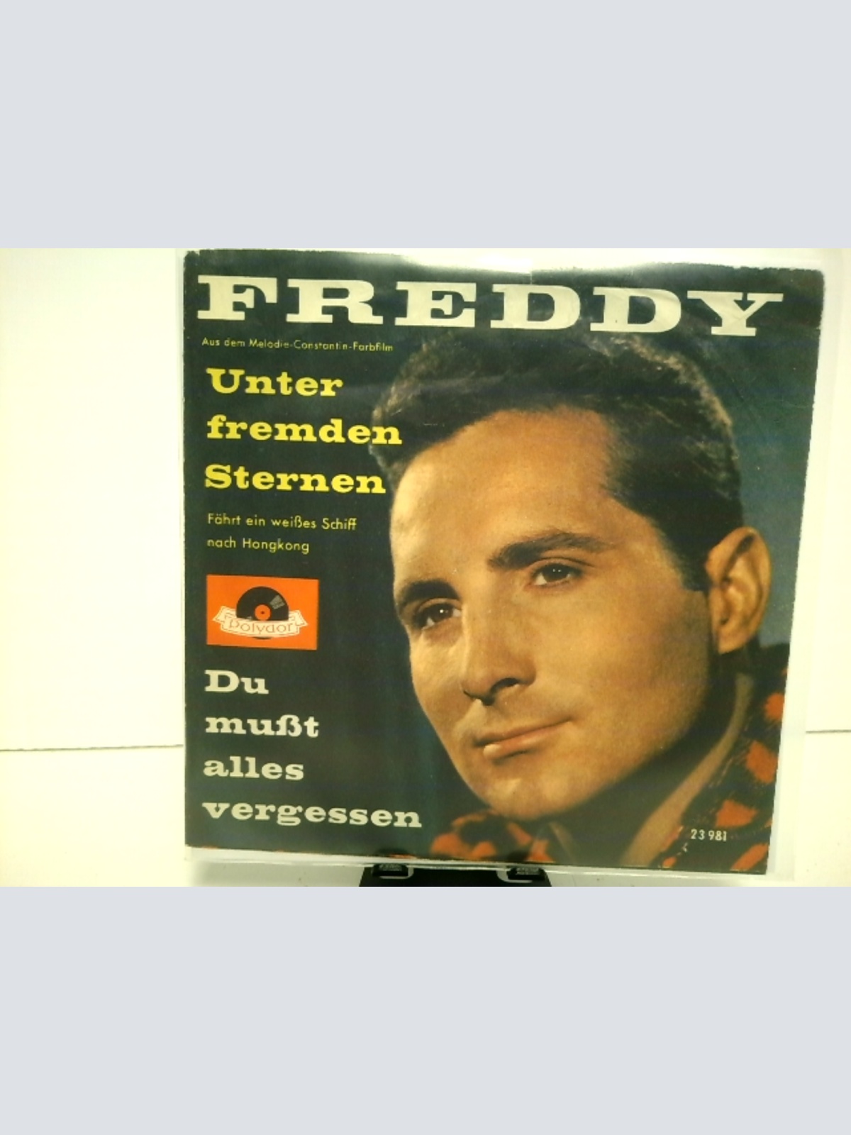 SINGLE / Freddy* – Unter Fremden Sternen / Du Mußt Alles Vergessen
