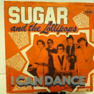 SINGLE / Sugar And The Lollipops* – I Can Dance