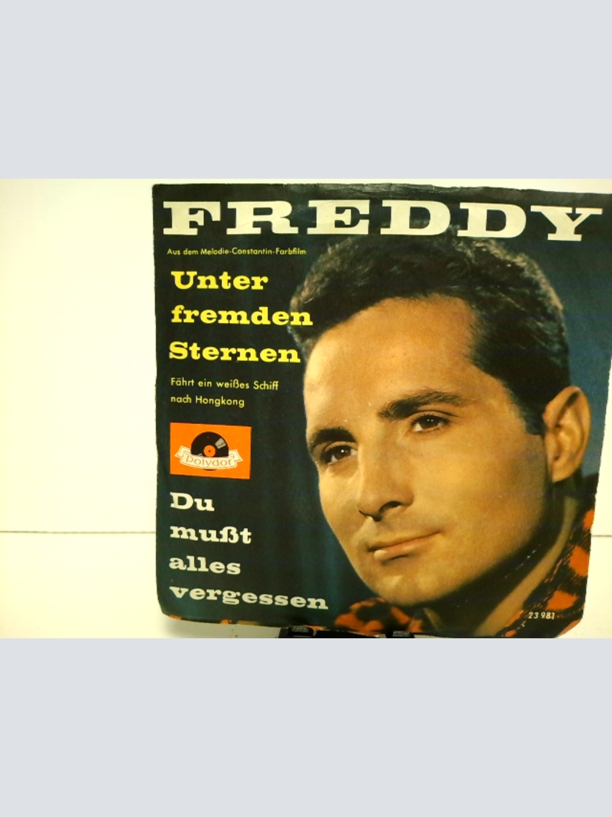 SINGLE / Freddy* – Unter Fremden Sternen / Du Mußt Alles Vergessen