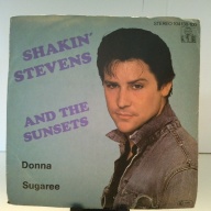 SINGLE / Shakin' Stevens And The Sunsets – Donna / Sugaree