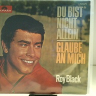 SINGLE / Roy Black – Du Bist Nicht Allein / Glaube An Mich