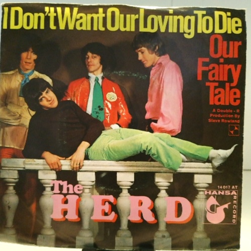 SINGLE / The Herd* – I Don't Want Our Loving To Die / Our Fairy Tale