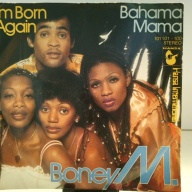 SINGLE / Boney M. – I'm Born Again / Bahama Mama