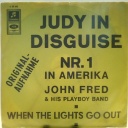 SINGLE / John Fred & His Playboy Band – Judy In Disguise / When The Lights Go Out