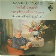 SINGLE / Camillo Felgen – Ich Hab' Ehrfurcht Vor Schneeweißen Haaren