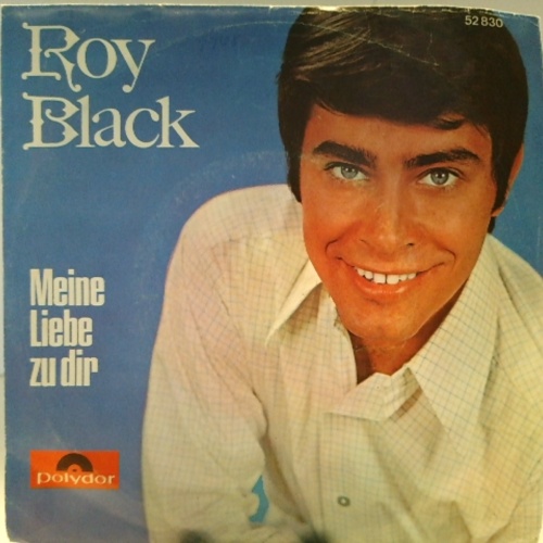 SINGLE / Roy Black – Meine Liebe Zu Dir / Schenk Mir Ein Souvenir