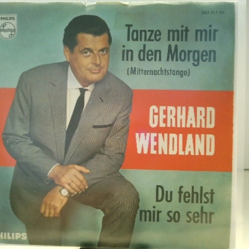 SINGLE / Gerhard Wendland – Tanze Mit Mir In Den Morgen (Mitternachtstango)