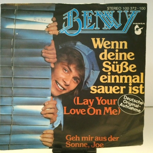 SINGLE / Benny (4) – Wenn Deine Süße Einmal Sauer Ist (Lay Your Love On Me)