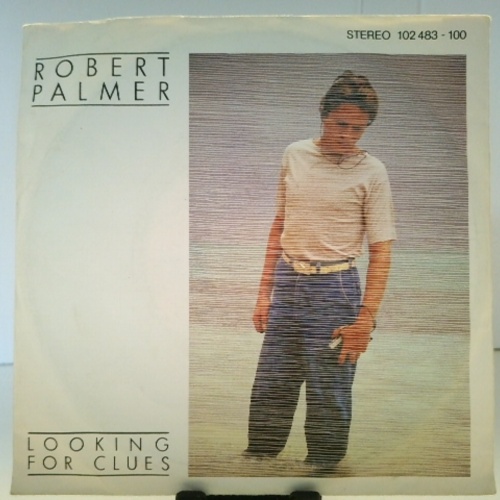 SINGLE / Robert Palmer – Looking For Clues