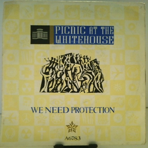 SINGLE / Picnic At The Whitehouse – We Need Protection