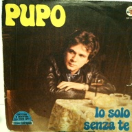 SINGLE / Pupo – Io Solo Senza Te