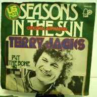 SINGLE / Terry Jacks – Seasons In The Sun = Tiempos De Ilusion / Put The Bone In = Pon El Hueso