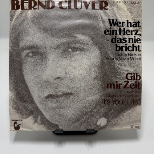 Single / Bernd Clüver – Wer Hat Ein Herz, Das Nie Bricht / Gib Mir Zeit