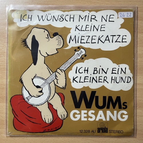 SINGLE / Wums Gesang – Ich Wünsch Mir Ne Kleine Miezekatze / Ich Bin Ein Kleiner Hund