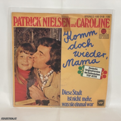 SINGLE / Patrick Nielsen Und Caroline – Komm Doch Wieder, Mama