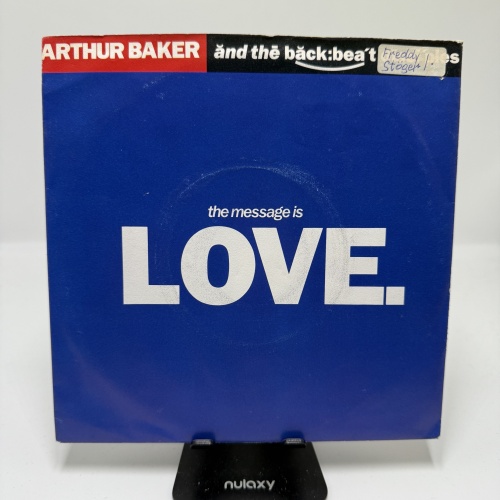 Single / Arthur Baker And The Backbeat Disciples – The Message Is Love.