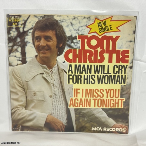 SINGLE / Tony Christie – A Man Will Cry For His Woman / If I Miss You Again Tonight