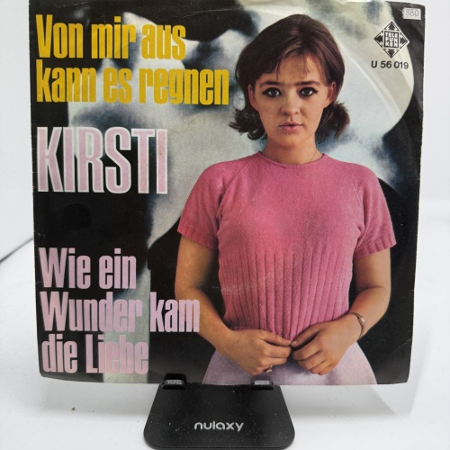 Single / Kirsti – Von Mir Aus Kann Es Regnen / Wie Ein Wunder Kam Die Liebe