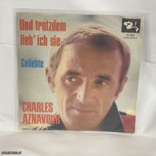 SINGLE / Charles Aznavour – Und Trotzdem Lieb' Ich Sie
