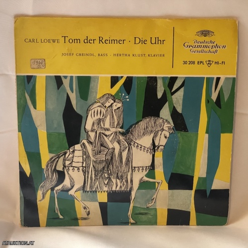 SINGLE / Carl Loewe, Josef Greindl ∙ Hertha Klust – Tom Der Reimer ∙ Die Uhr
