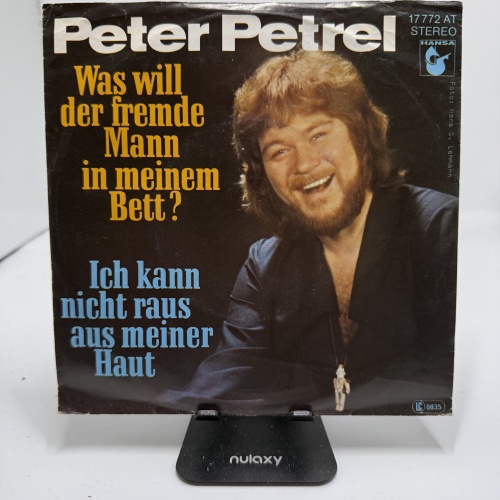 Single / Peter Petrel – Was Will Der Fremde Mann In Meinem Bett / Ich Kann Nicht Raus Aus Meiner Haut