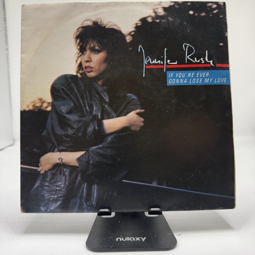 Single / Jennifer Rush – If You're Ever Gonna Lose My Love
