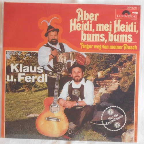 SINGLE / Klaus Und Ferdl – Aber Heidi, Mei Heidi, Bums, Bums
