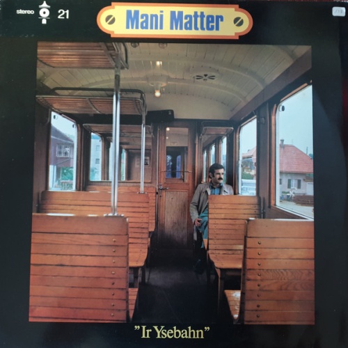 LP / Mani Matter – Ir Ysebahn