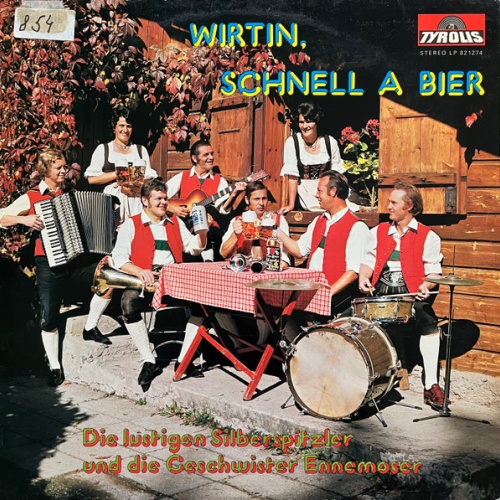 LP / Die Lustigen Silberspitzler Und Die Geschwister Ennemoser – Wirtin, Schnell A Bier