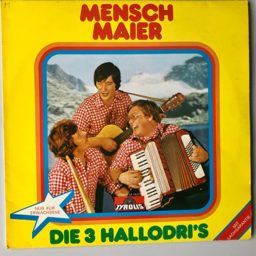 LP / Die 3 Hallodri‘s* – Mensch Maier