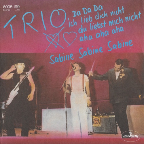 SINGLE / Trio ‎– Da Da Da Ich Lieb Dich Nicht Du Liebst Mich Nicht Aha Aha Aha / Sabine Sabine Sabine