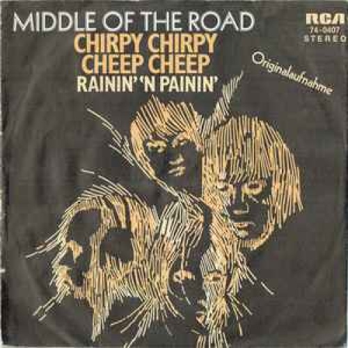 SINGLE  / Middle Of The Road ‎– Chirpy Chirpy Cheep Cheep
