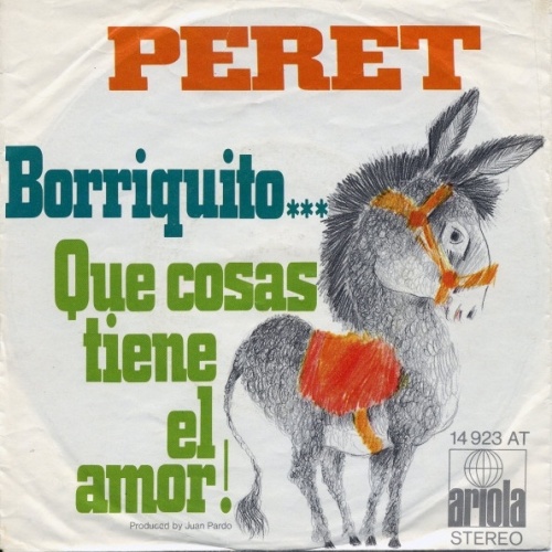 SINGLE / Peret – Borriquito... / Que Cosas Tiene El Amor!