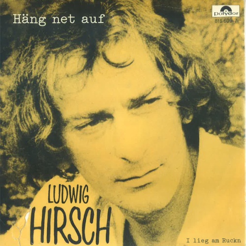 SINGLE / Ludwig Hirsch ‎– Häng Net Auf