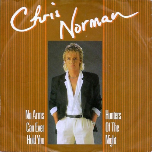 SINGLE / Chris Norman – No Arms Can Ever Hold You / Hunters Of The Night