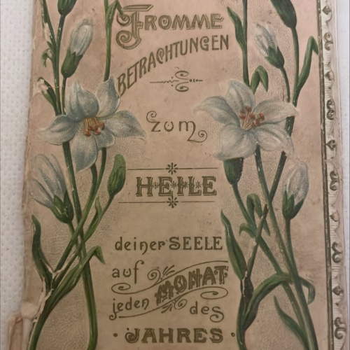 Antikes Bücherl "Fromme Betrachtungen zum Heile deiner Seele auf jeden Monat des Jahres"