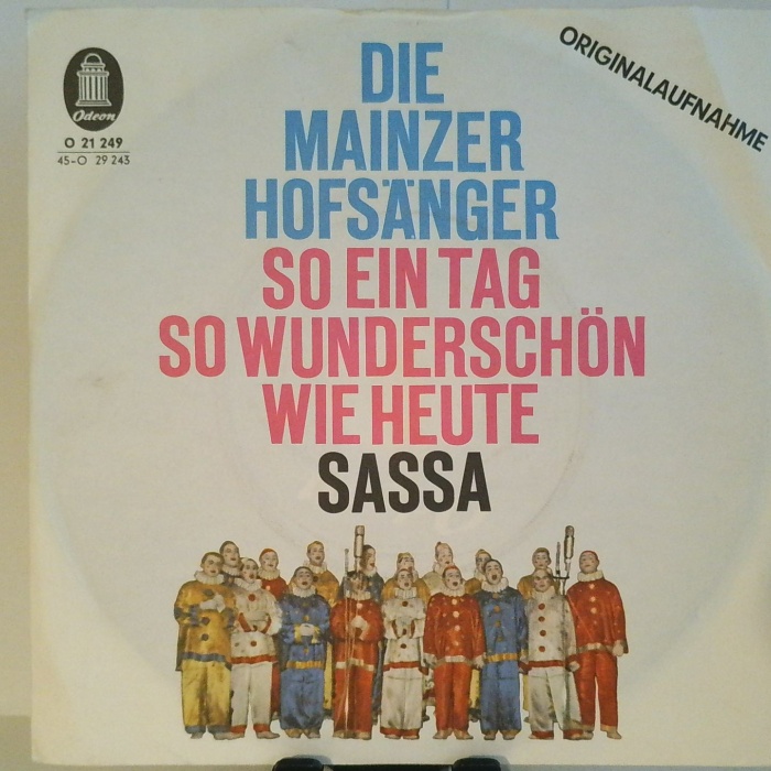 SINGLE / Die Mainzer Hofsänger – So Ein Tag So Wunderschön Wie Heute / Sassa